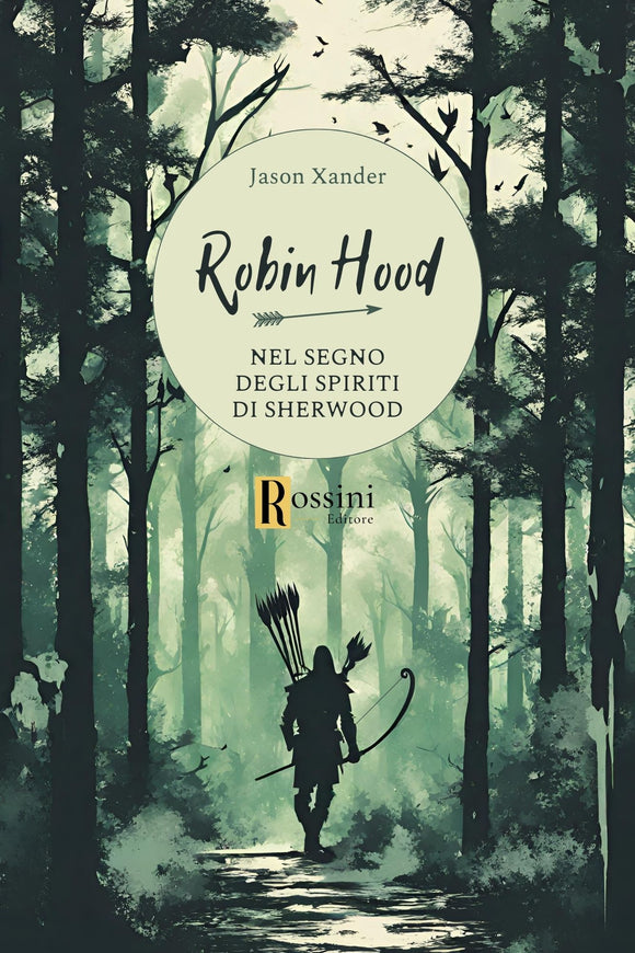 Robin Hood. Nel Segno degli Spiriti di Sherwood
