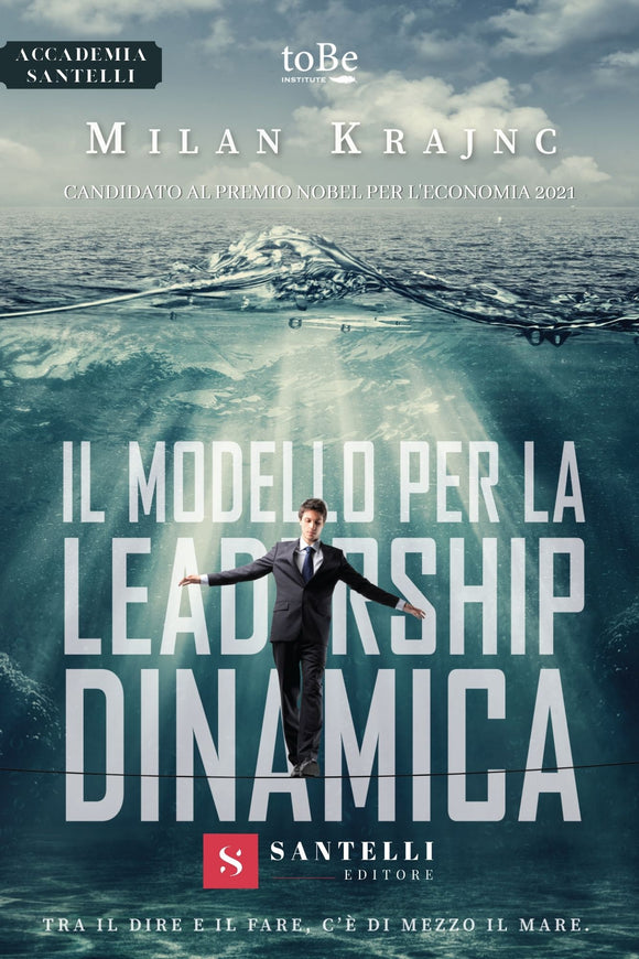 Il Modello per la Leadership Dinamica. Tra il dire e il fare, c’è di mezzo il mare