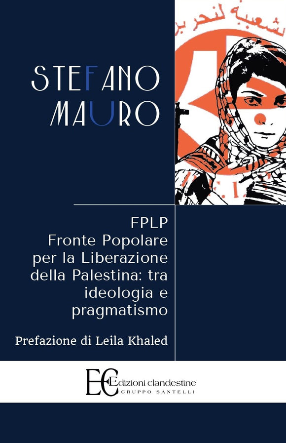 FPLP - Fronte popolare per la liberazione della Palestina: tra ideologia e pragmatismo
