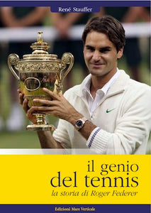 Il genio del tennis, la storia di Roger Federer