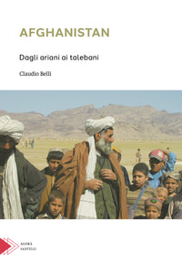 AFGHANISTAN. DAGLI ARIANI AI TALEBANI