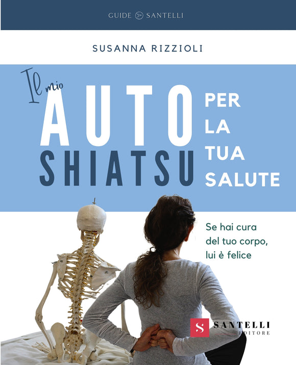 Il mio auto shiatsu per la tua salute – Librerie Santelli