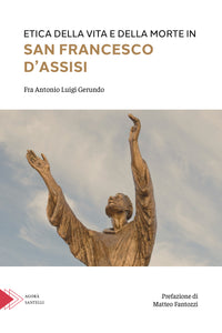 Etica della Vita e della Morte in san Francesco D ́Assisi