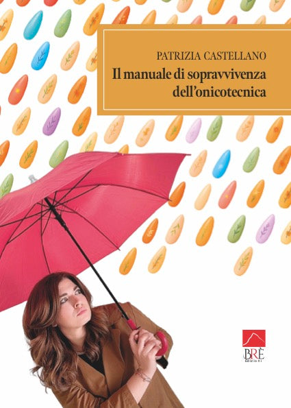 Il manuale di sopravvivenza dell'onicotecnica