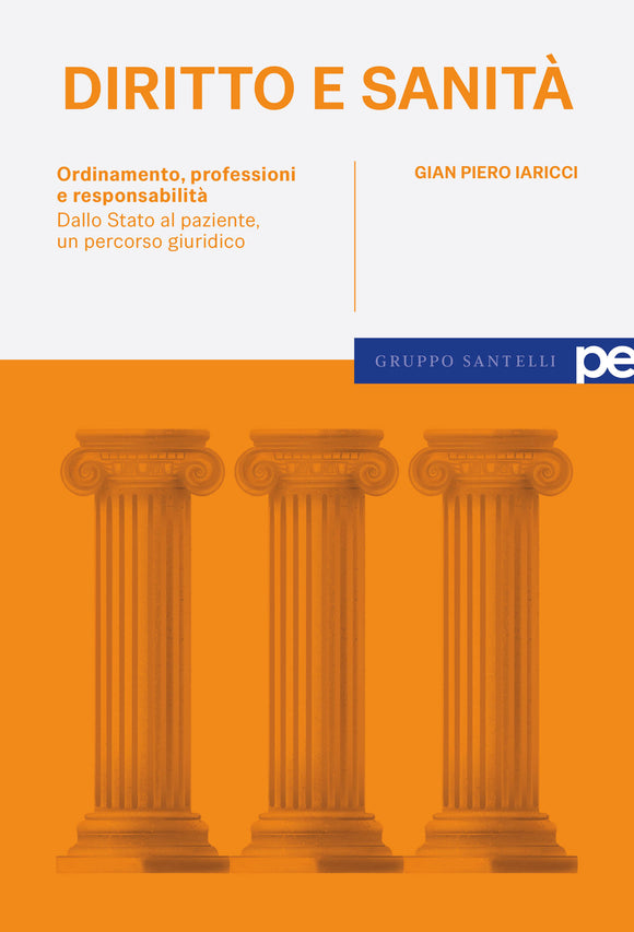 Diritto e sanità. Ordinamento, professioni e responsabilità