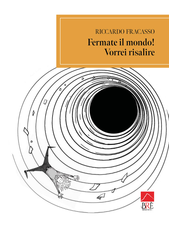 Fermate il mondo! Vorrei risalire