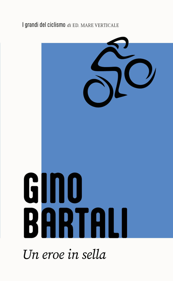 Gino Bartali. Un eroe in sella