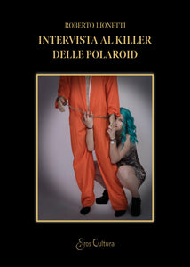 Intervista al killer della polaroid