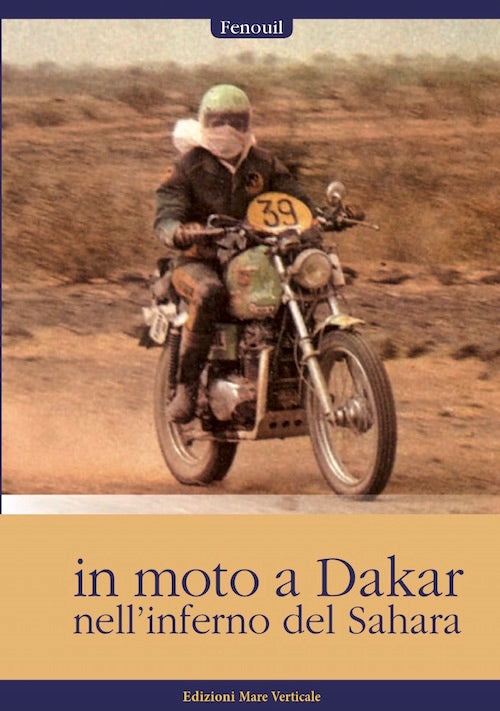In moto a Dakar, nell'inferno del Sahara