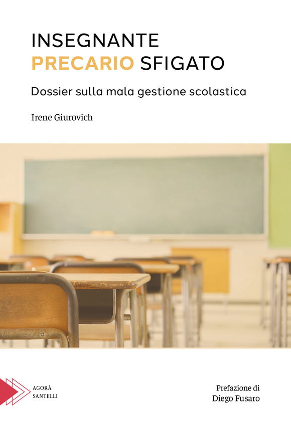 Insegnante precario sfigato. Breve dossier sulla mala gestione scolastica