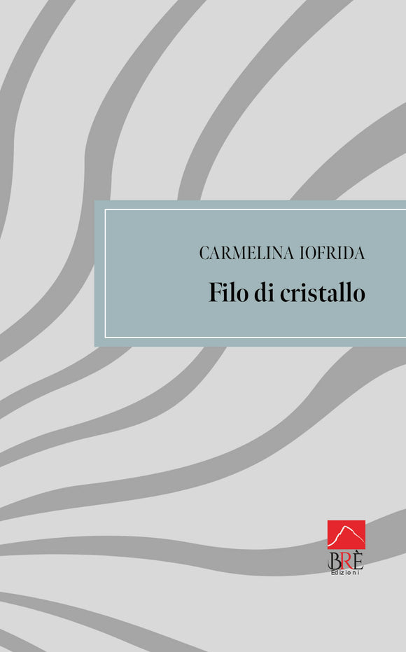 Filo di cristallo, poesia e prosa