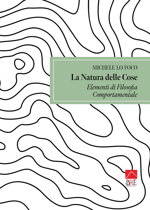 La natura delle cose: elementi di filosofia comportamentale