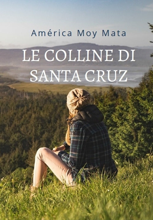 Le colline di Santa Cruz - Santelli Online