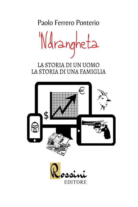 'Ndrangheta - La storia di un uomo la storia di una famiglia