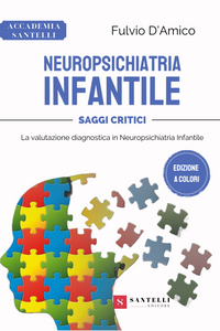 Neuropsichiatria infantile Saggi Critici: La valutazione diagnostica in Neuropsichiatria infantile (edizione a colori)