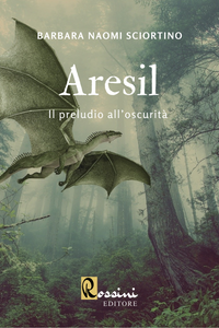 Aresil - Il preludio all'oscurità