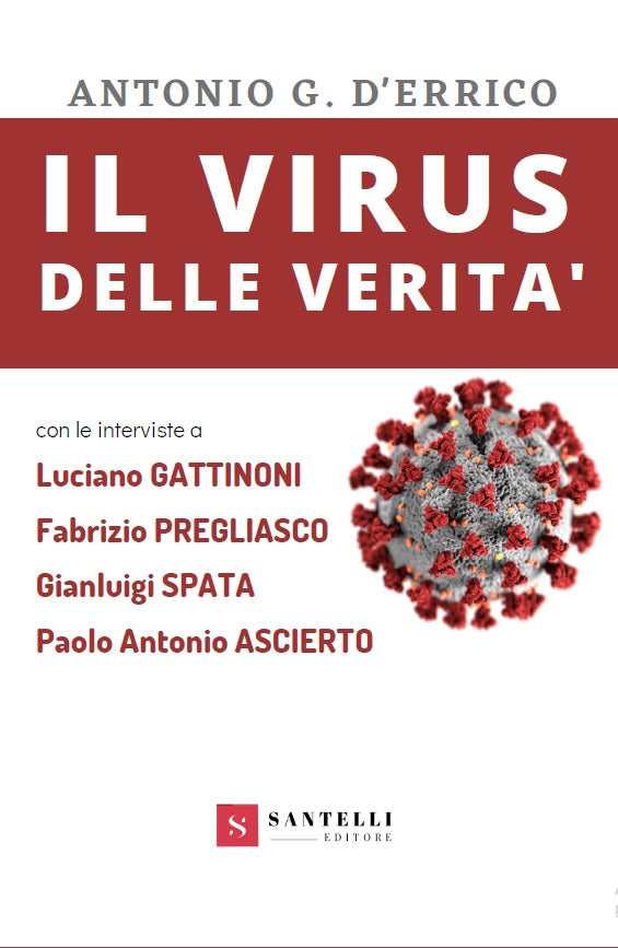 Il virus delle verità (con interviste a Gattinoni, Pregliasco, Spata e Ascierto)
