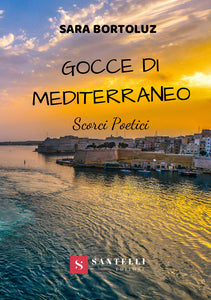 Gocce di Mediterraneo. Scorci poetici - Santelli Online
