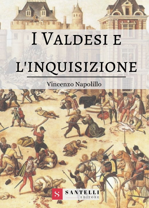 I Valdesi e l'Inquisizione - Santelli Online