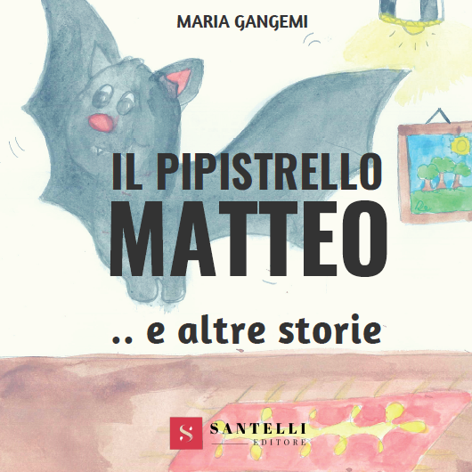 Il pipistrello Matteo e altre storie - Santelli Online