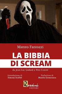 La Bibbia di Scream - Da Jean Luc Godard a Wes Craven