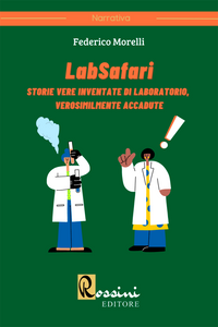 LabSafari - Storie vere inventate di laboratorio, verosimilmente accadute