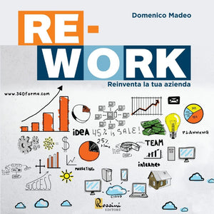 Re-work. Reinventa la tua azienda