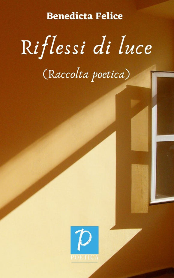 Riflessi di luce. Raccolta poetica