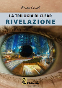 Rivelazione (la trilogia di Clear) - Santelli Online