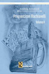 Prognosticon Machiavelli - Volume II
